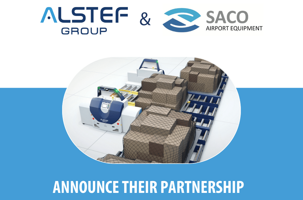 Partenariat SACO Alstef Group pour les systèmes de manutention du fret aérien